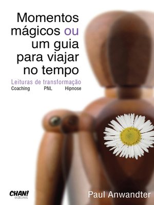 cover image of Momentos mágicos ou um guia para viajar no tempo